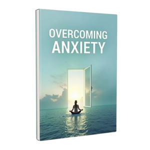 Overcoming Anxiety