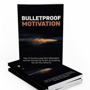 Bulletproof Motivation