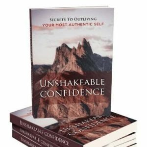 Unshakeable Confidence