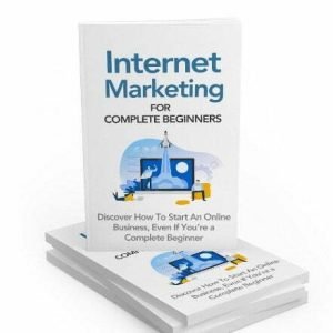 Internet Marketing for Complete Beginners