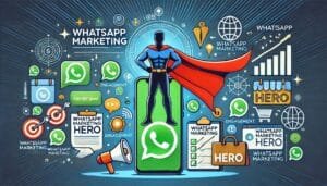 Read more about the article WhatsApp Marketing Hero